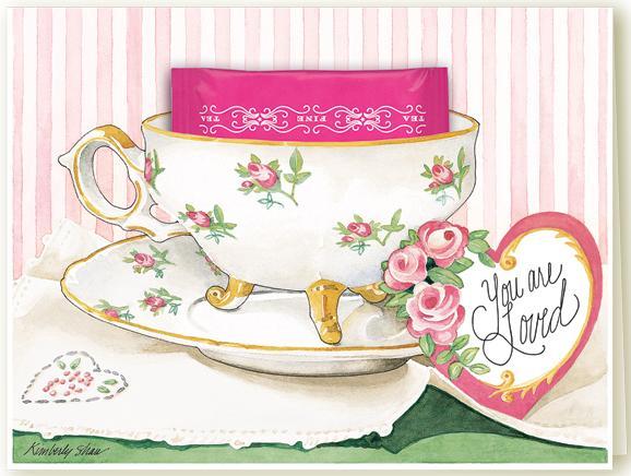 Kimberly Shaw You Are Loved Tea Greeting Card