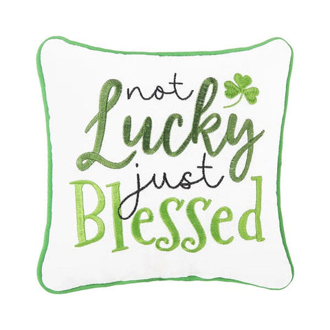 Not Lucky Just Blessed Accent Pillow