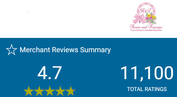 Roses And Teacups Customer Reviews - Over 11,000 With an Overall 5 Star Rating!