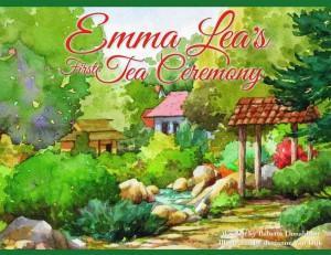 Emma Lea’s First Tea Ceremony Tea Book-Roses And Teacups