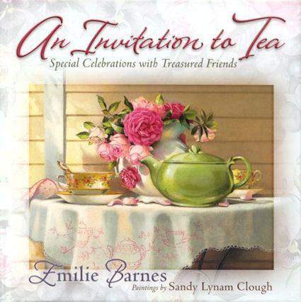 An Invitation to Tea Emilie Barnes & Susan Rios